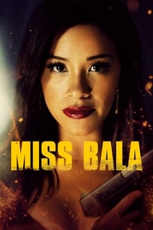 მის ბალა / Miss Bala (Mis Bala) (Qalbatoni Tyvia) (ქალბატონი ტყვია) ქართულად